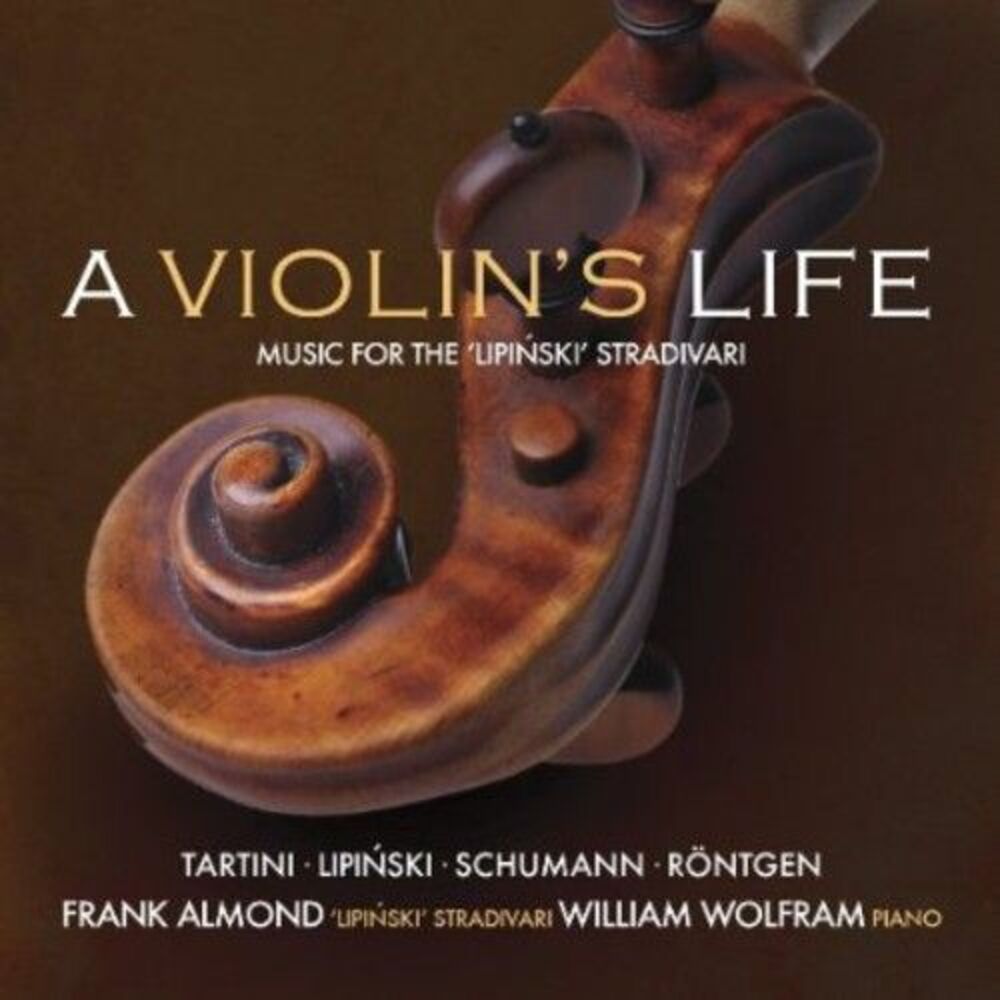 Frank Almond - Violin's Life: The Lipinski Strad  CD
